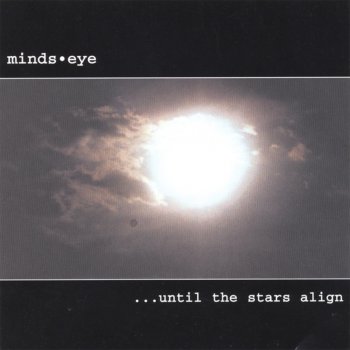 Исполнитель MINDS EYE, альбом Until the Stars Align...