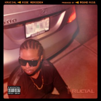 Исполнитель Krucial, альбом Ride Mercede$