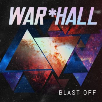 Исполнитель WAR*HALL, альбом Blast Off - Single