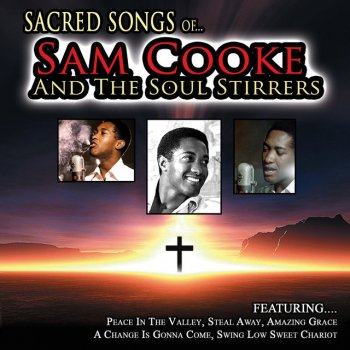 Sam Cooke feat. The Soul Stirrers A Change Is Gonna Come