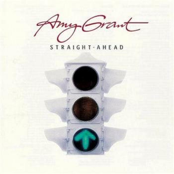 Amy Grant Straight Ahead