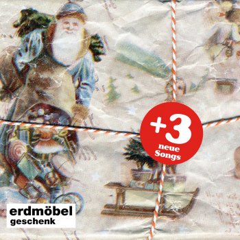 Исполнитель Erdmöbel, альбом Geschenk +3 (Bonus Track Version)