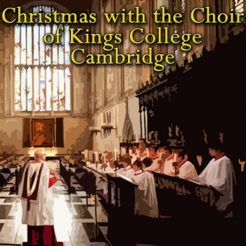Choir of King's College, Cambridge The First Nowell