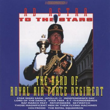 Исполнитель The Band of the Royal Air Force Regiment, альбом Ad Astra to the Stars
