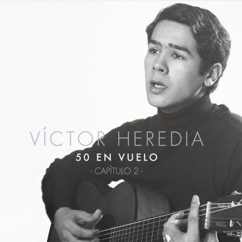 Victor Heredia feat. Abel Pintos Canción de Agosto (with Abel Pintos)