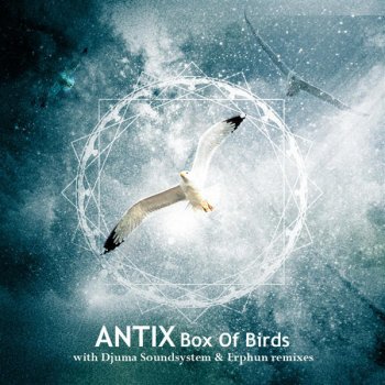 Antix Box of Birds (Erphun "Let the Birds Free Dub")