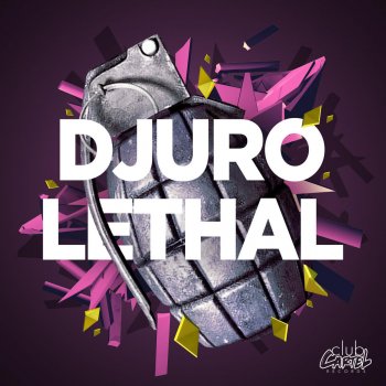 Исполнитель Djuro, альбом Lethal