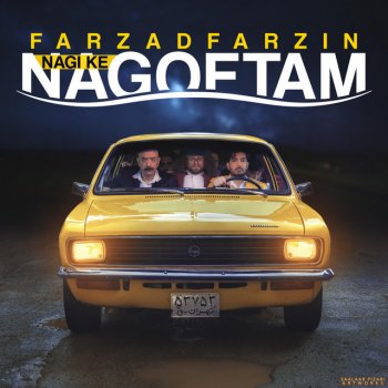 Farzad Farzin Nagi ke Nagoftam