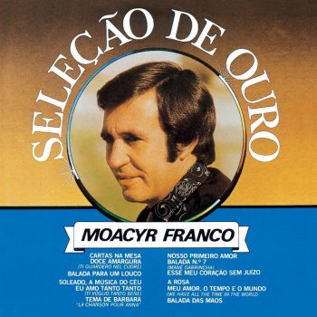 Moacyr Franco Doce Amargura (Ti Guardero Nel Cuore)