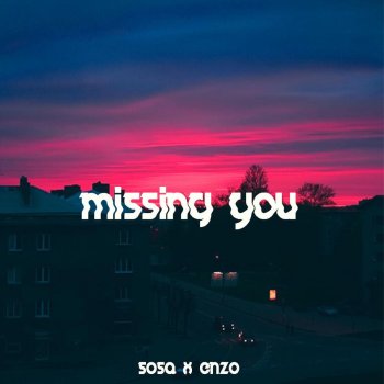 Sosa feat. Enzo Missing You