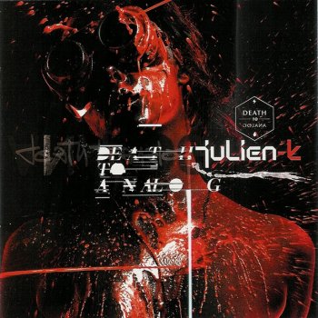 Julien-K Death To Analog