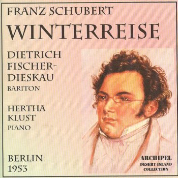 Dietrich Fischer-Dieskau feat. Hertha Klust Die Winterreise, D. 911: Letzte Hoffnung