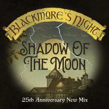 Исполнитель Blackmore's Night, альбом Shadow of the Moon (25th Anniversary New Mix)