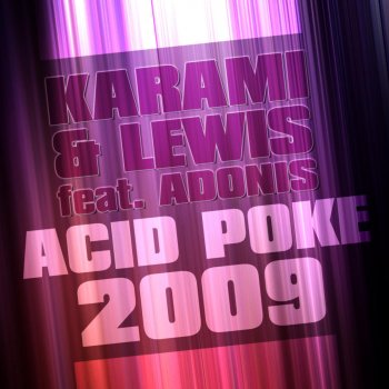 Исполнитель Karami & Lewis, альбом Acid Poke 2009