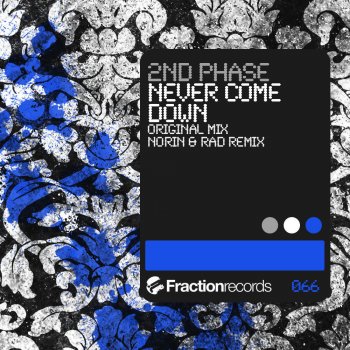 2nd Phase Never Come Down - Original Mix