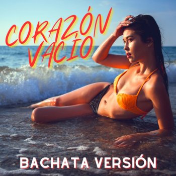 Bachatamania, Bachata & Merengue Mix & 18 Exitos 100% Bachatas Corazón Vacío - Bachata (Remix)