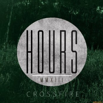 HOURS Crossfire