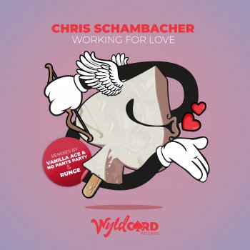 Chris Schambacher Working for Love