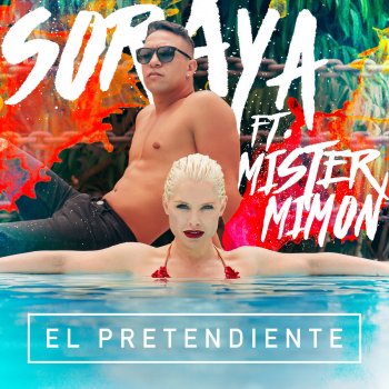 Soraya feat. Mister Mimon El Pretendiente