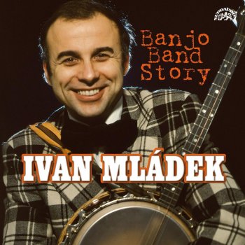 Ivan Mladek feat. Banjo Band Ivana Mladka Píseň Chmelového Vlka