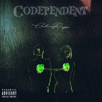 CalenRaps Codependent