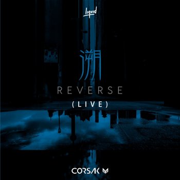 CORSAK Reverse (Live)