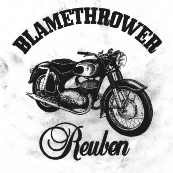 Reuben Blamethrower