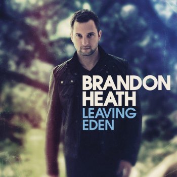 Brandon Heath Now More Than Ever