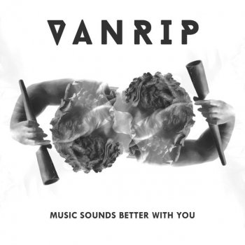 Vanrip Music Sounds Better with You