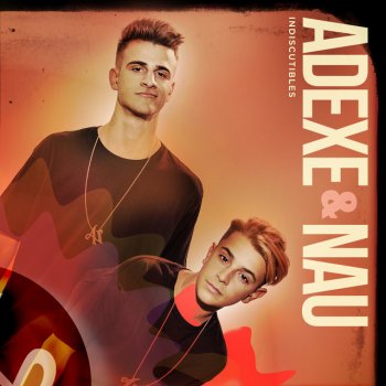Adexe & Nau Suga