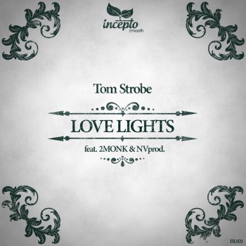 Tom Strobe feat. 2MONK Love Lights - Original Mix