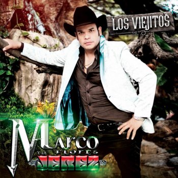Marco Flores Y La Jerez Los Viejitos