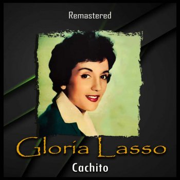 Gloria Lasso La cueillette du coton - Remastered