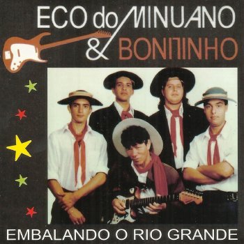 Исполнитель Eco do Minuano & Bonitinho, альбом Embalando o Rio Grande