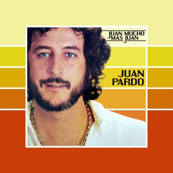 Juan Pardo Ahora Te Quiero (2012 Remastered Version)