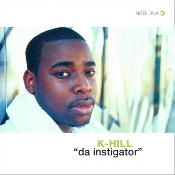 K-Hill Da Instigator (Fresh N Clean Version)