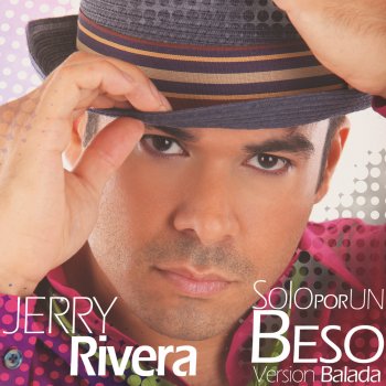 Jerry Rivera Solo por un Beso (Versión Balada)