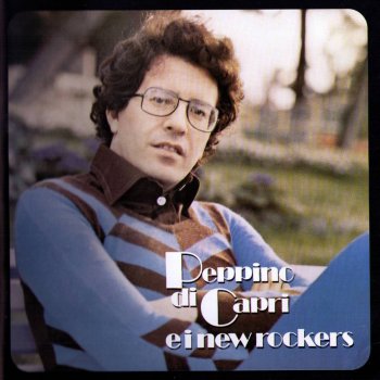 Peppino Di Capri E I New Rockers Un Grande Amore e Niente Più