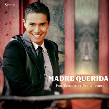 Erik Roberto feat. Peter Torres Madre Querida