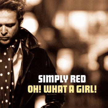 Simply Red Oh! What A Girl! - Radio Version