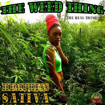 Hempress Sativa Ooh LaLaLa the Weed Thing