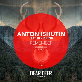 Anton Ishutin feat. Deniz Reno Remember