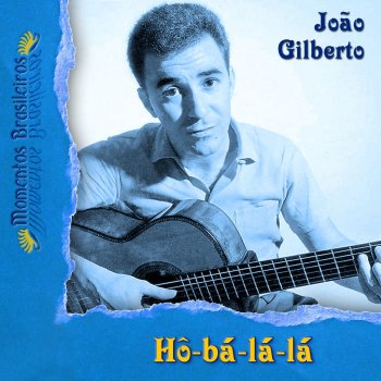 João Gilberto, Garotos da Lua & Cipo and Sua Orquestra Amar e bom