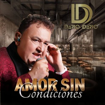 Dario Dario Amor Sin Condiciones