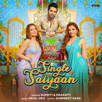 Payal Dev feat. Sukriti Kakar & Prakriti Kakar Single Saiyaan