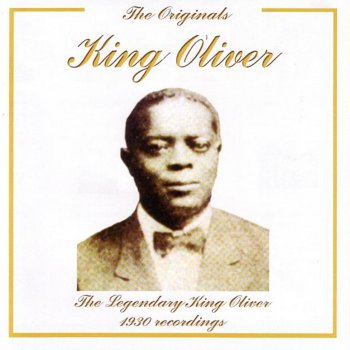 King Oliver Don't You Think I Love You? (Digitally Remastered Original)