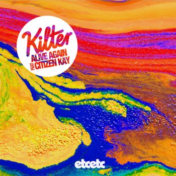 Kilter feat. Citizen Kay & POOLCLVB Alive Again - POOLCLVB Remix