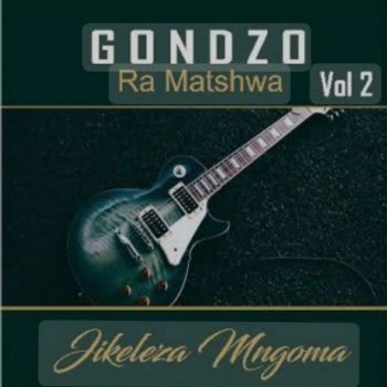 Исполнитель Mayanda, альбом GONDZO RA MATSHWA VOL NO. 2 JIKELEZA MUNGOMA