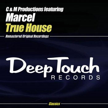 C & M Productions True House (True House Hard Steppin' Dub)