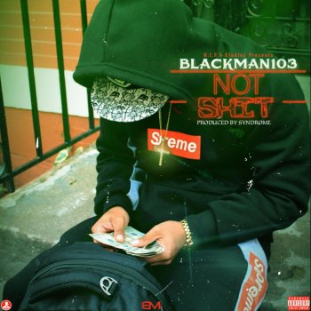 Blackman103 Not S**t